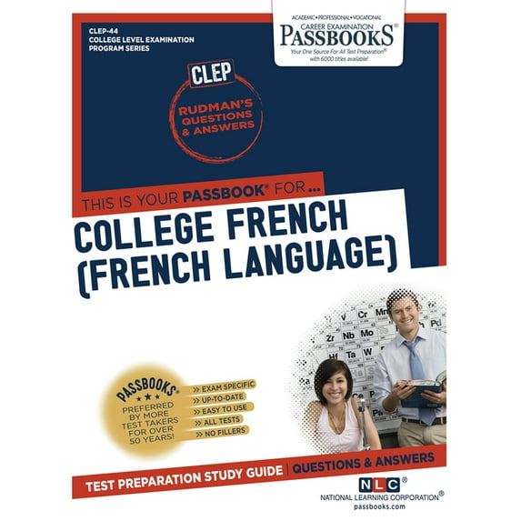 College Level Examination Program College French (French Language) (Clep-44): Passbooks Study Guide Volume 44, (Paperback)
