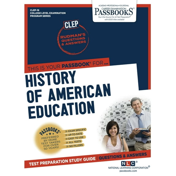 College Level Examination Program Series: History of American Education (CLEP-16) : Passbooks Study Guide (Series #16) (Paperback)
