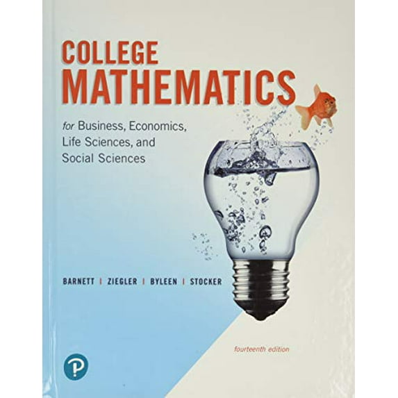 Pre-Owned College Mathematics for Business, Economics, Life Sciences, and Social Sciences (Hardcover) 0134674146 9780134674148