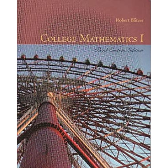 Pre-Owned College Mathematics I, Third Custom Edition (Paperback) 0536261024 9780536261021
