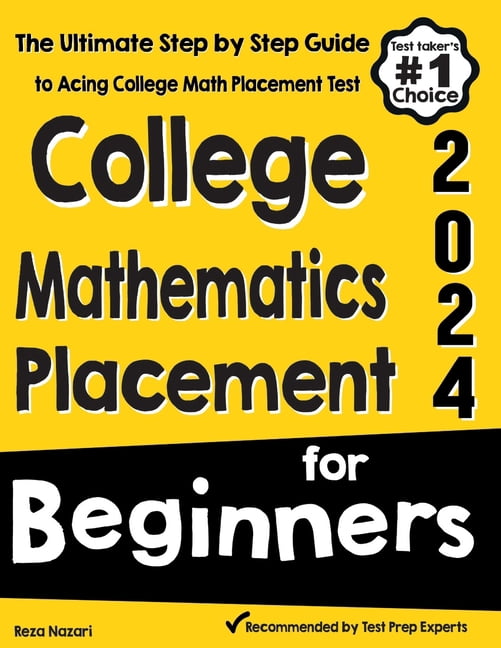 Slcc Math Placement College Mathematics Placement for Beginners: The Ultimate Step by Step ...