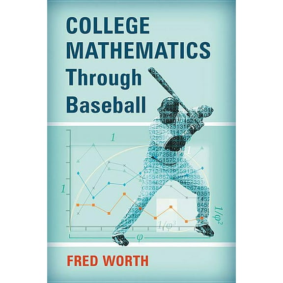 College Mathematics Through Baseball, (Paperback)
