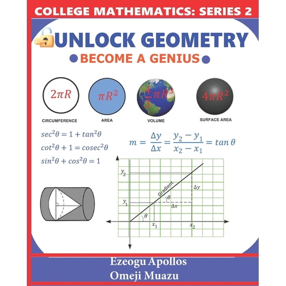 College Mathematics Unlock Geometry: Become A Genius, Book 2, (Paperback)