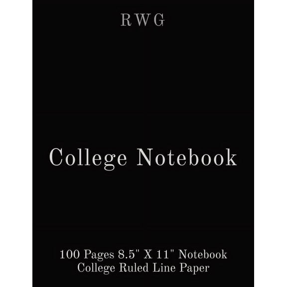 College Notebook: 100 Pages 8.5" X 11" Notebook College Ruled Line Paper, (Paperback)
