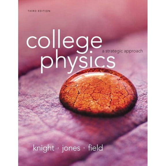 Pre-Owned College Physics: A Strategic Approach (3rd Edition), 9780321879721, 0321879724, Hardcover, 3 edition