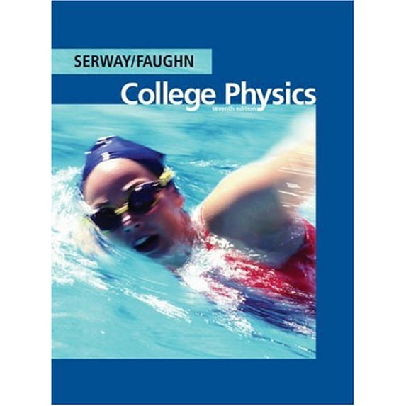 Pre-Owned College Physics (with PhysicsNow), 9780534997236, 0534997236, Hardcover, 7 edition