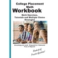 thumbnail image 1 of College Placement Math Workbook: Math Practice, Tutorials and Multiple Choice Strategies, (Paperback), 1 of 1