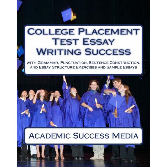 College Placement Test Essay Writing Success (Paperback)