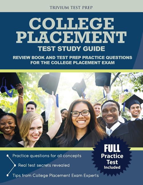 College Placement Test Study Guide Review Book and Test Prep Practice