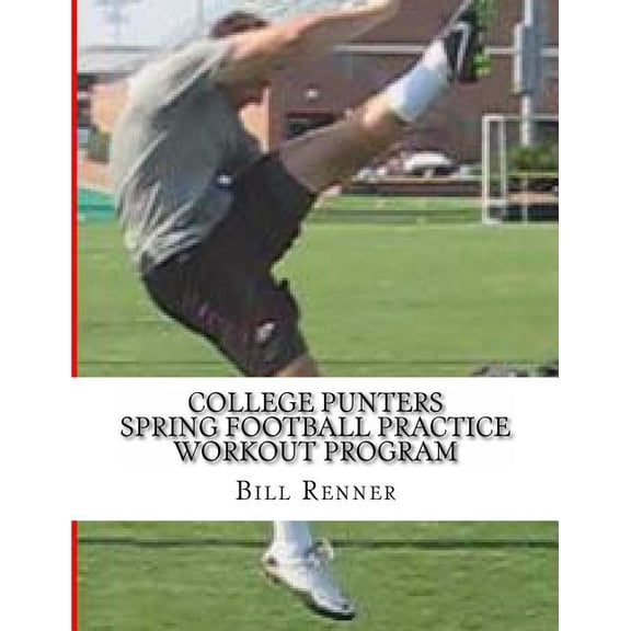 College Punters Spring Football Practice Workout Program (Paperback)
