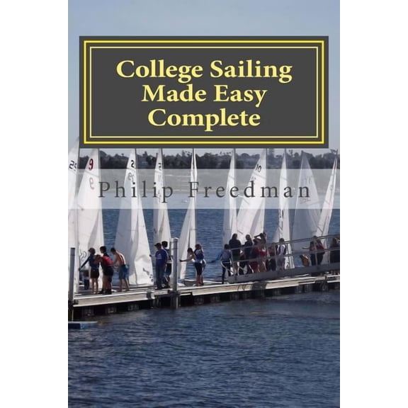 College Sailing Made Easy Complete, (Paperback)
