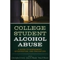 thumbnail image 1 of Pre-Owned College Student Alcohol Abuse: A Guide to Assessment, Intervention, and Prevention (Paperback) 1118038193 9781118038192, 1 of 1