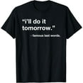 thumbnail image 1 of College Student Funny Life School Teacher Procrastination T-Shirt, 1 of 3