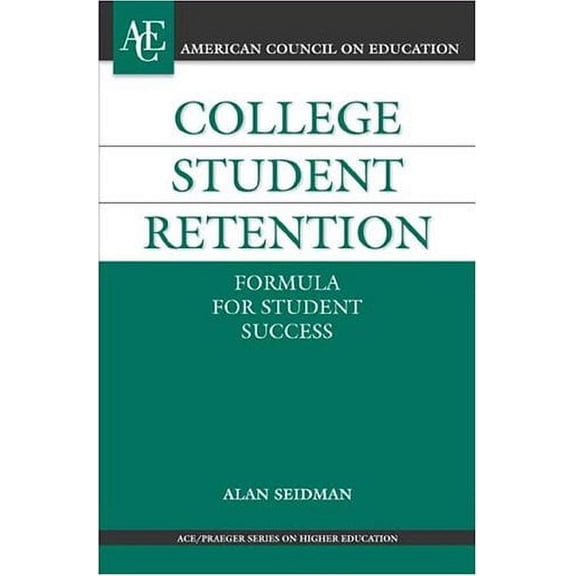 Pre-Owned College Student Retention : Formula for Student Success (Hardcover) 9780275981938