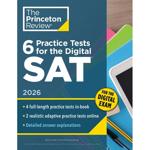 College Test Preparation 6 Practice Tests for the Digital Sat, 2026: In-Book + Online Practice Tests for Your Top Score, (Paperback)