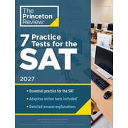 College Test Preparation 7 Practice Tests for the Sat, 2027 In-Book + Online Practice Tests for Your Top Score, Paperback