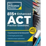 College Test Preparation 815+ Enhanced ACT Practice Questions Extra Drills & Prep for the New ACT Exam, Paperback