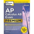 thumbnail image 1 of Pre-Owned Cracking the AP Calculus AB Exam 2020, Premium Edition: 6 Practice Tests + Complete Content Review (Paperback) 052556814X 9780525568148, 1 of 1