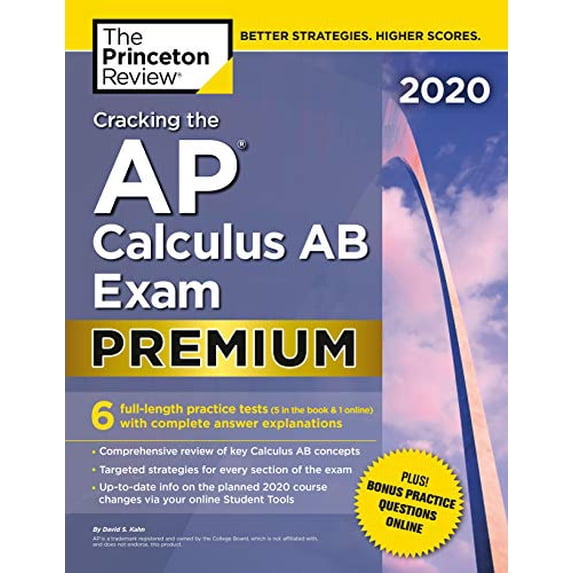 Pre-Owned Cracking the AP Calculus AB Exam 2020, Premium Edition: 6 Practice Tests + Complete Content Review (Paperback) 052556814X 9780525568148