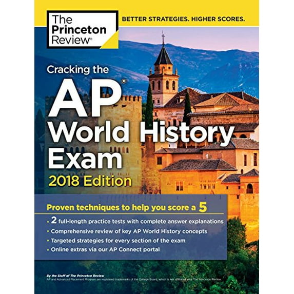 Pre-Owned Cracking the AP World History Exam, 2018 Edition: Proven Techniques to Help You Score a 5 (College Test Preparation) (Paperback) 1524710210 9781524710217