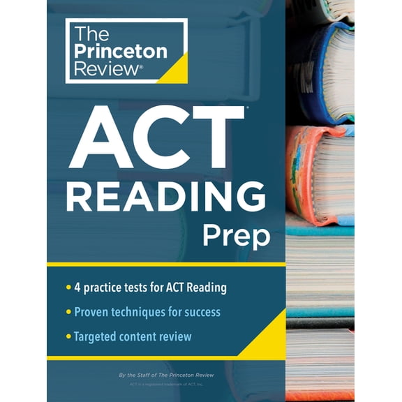 College Test Preparation Princeton Review ACT Reading Prep: 4 Practice Tests + Review + Strategy for the ACT Reading Section, (Paperback)