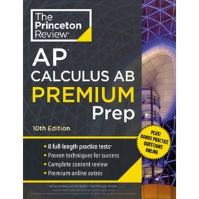 Pre-Owned Princeton Review AP Calculus AB Premium Prep, 10th Edition: 8 Practice Tests + Complete Content Review + Strategies & Techniques (Paperback) 0593516737 9780593516737