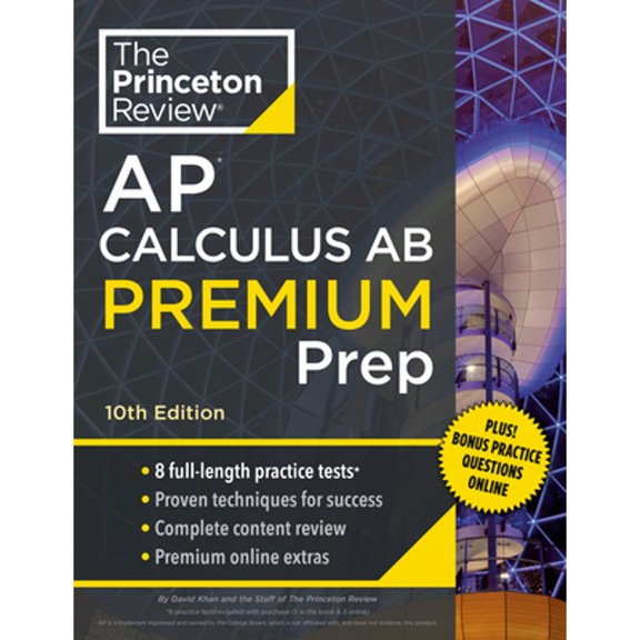 Pre-Owned Princeton Review AP Calculus AB Premium Prep, 10th Edition: 8 Practice Tests + Complete Content Review + Strategies & Techniques (Paperback) 0593516737 9780593516737