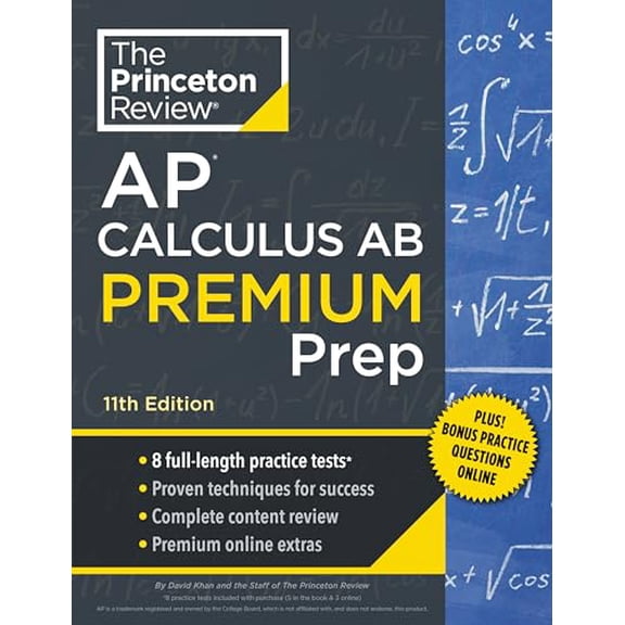 Pre-Owned Princeton Review AP Calculus AB Premium Prep, 11th Edition: 8 Practice Tests + Digital Practice Online + Content Review (Paperback) 059351758X 9780593517581