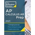 thumbnail image 1 of Pre-Owned Princeton Review AP Calculus AB Prep, 2021: 4 Practice Tests + Complete Content Review + Strategies & Techniques (Paperback) 0525569456 9780525569459, 1 of 1