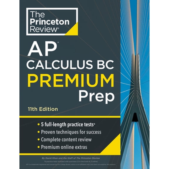 Pre-Owned Princeton Review AP Calculus BC Premium Prep, 11th Edition: 5 Practice Tests + Digital Practice Online + Content Review (Paperback) 0593517598 9780593517598