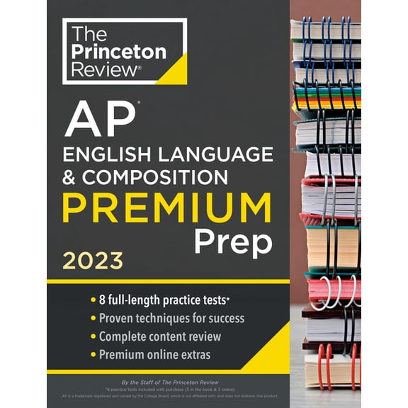Pre-Owned College Test Preparation: Princeton Review AP English Language & Composition Premium Prep, 2023 : 8 Practice Tests + Complete Content Review + Strategies & Techniques (Paperback)