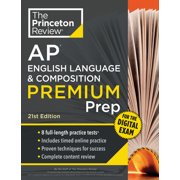College Test Preparation Princeton Review AP English Language & Composition Premium Prep, 21st Edition 8 Practice Tests + Digital Practice Onlin, Paperback
