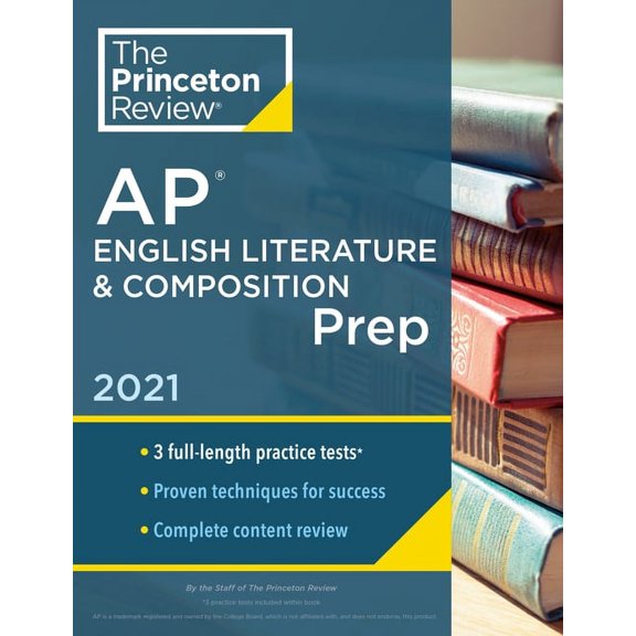 College Test Preparation: Princeton Review AP English Literature & Composition Prep, 2021: Practice Tests + Complete Content Review + Strategies & Techniques (Paperback)