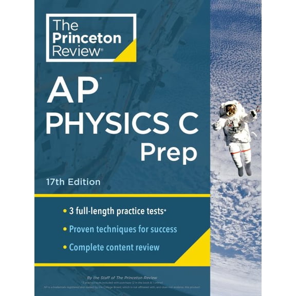 Pre-Owned College Test Preparation: Princeton Review AP Physics C Prep, 17th Edition : 3 Practice Tests + Complete Content Review + Strategies & Techniques (Paperback)