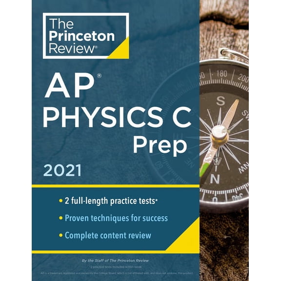Pre-Owned College Test Preparation: Princeton Review AP Physics C Prep, 2021 : Practice Tests + Complete Content Review + Strategies & Techniques (Paperback)