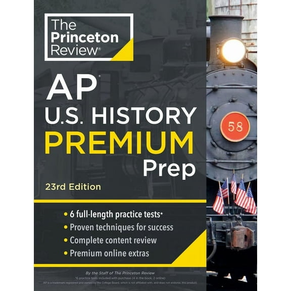 College Test Preparation: Princeton Review AP U.S. History Premium Prep, 23rd Edition : 6 Practice Tests + Complete Content Review + Strategies & Techniques (Paperback)