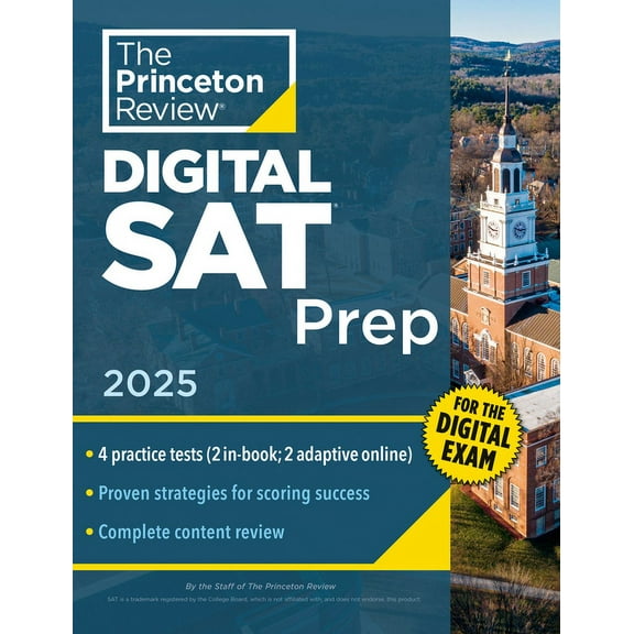 College Test Preparation Princeton Review Digital SAT Prep, 2025: 4 Full-Length Practice Tests (2 in Book + 2 Adaptive Tests Online) + Review + O, (Paperback)