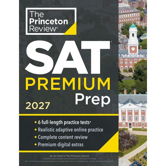College Test Preparation Princeton Review SAT Premium Prep, 2027: 6 Full-Length Practice Tests (3 in Book + 3 Adaptive Tests Online) + Online Fla, (Paperback)