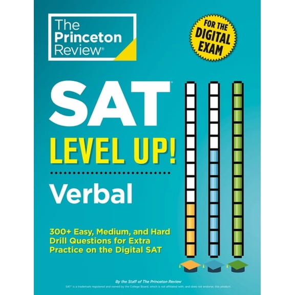 College Test Preparation SAT Level Up! Verbal: 300+ Easy, Medium, and Hard Drill Questions for Scoring Success on the Digital SAT, (Paperback)
