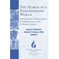 thumbnail image 1 of College Theology The Human in a Dehumanizing World: Reexamining Theological Anthropology and Its Implications, Book 67, (Paperback), 1 of 1