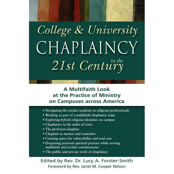 College &amp; University Chaplaincy in the 21st Century: A Multifaith Look at the Practice of Ministry on Campuses Acros, (Paperback)