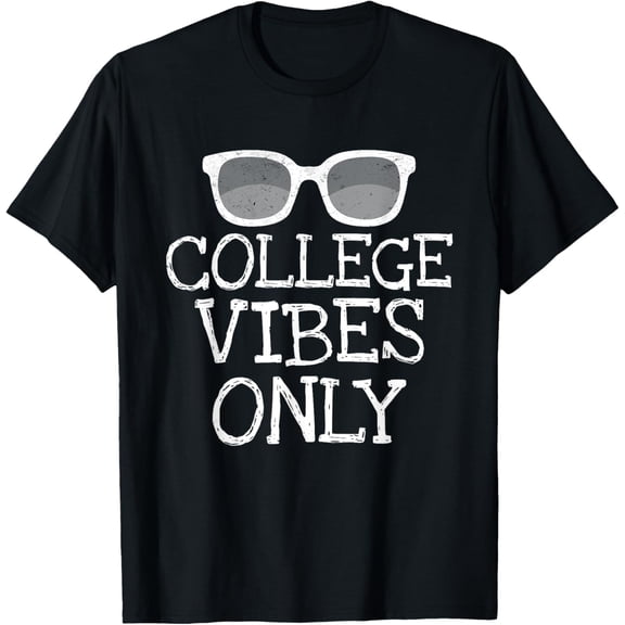 College Vibes Only Funny Shirts Student Back To School Gifts T-Shirt
