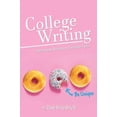 College Writing: Entertaining Writing on Everyday Topics, (Hardcover ...