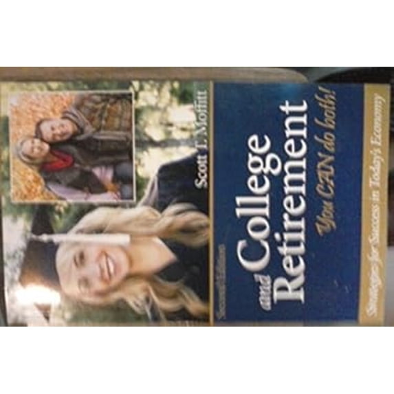 Pre-Owned College and Retirement : Second Edition: You CAN Do Both! (Paperback) 9780963441225