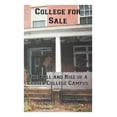 thumbnail image 1 of College for Sale: The Fall and Rise of a Closed College Campus, (Paperback), 1 of 1