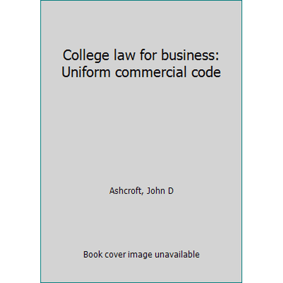 Pre-Owned College law for business: Uniform commercial code (Hardcover) 0538129107 9780538129107