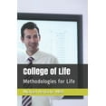 thumbnail image 1 of College of Life : Methodologies for Life (Paperback), 1 of 1