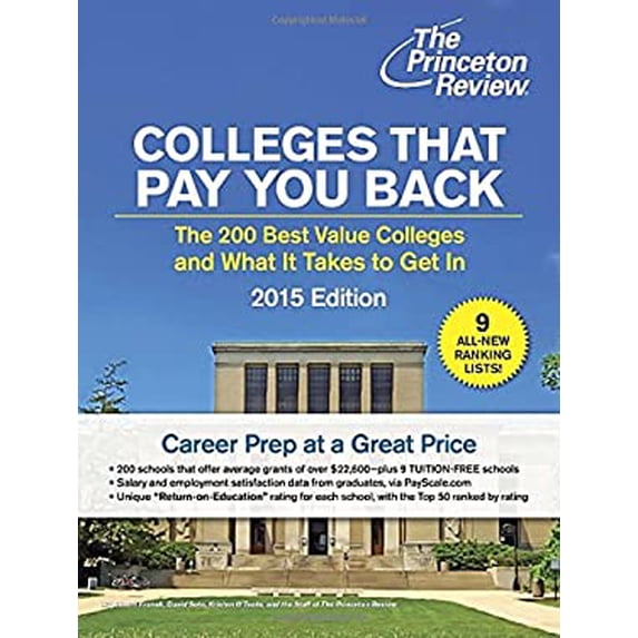 Pre-Owned Colleges That Pay You Back: The 200 Best Value Colleges and What It Takes to Get In (College Admissions Guides) (Paperback) 0804125880 9780804125888