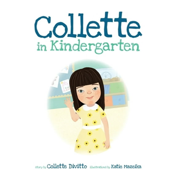 Pre-Owned Collette in Kindergarten (Paperback) 1947860682 9781947860681