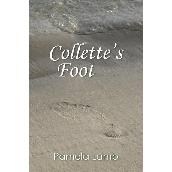 Collette's Foot, (Paperback)